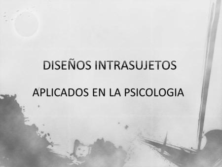 APLICADOS EN LA PSICOLOGIA. Hace referencia al proceso de investigación, adoptando una estrategia que condiciona las posibilidades del desarrollo de la.