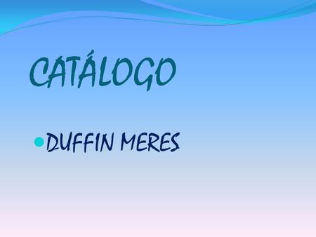 CATÁLOGO DUFFIN MERES.