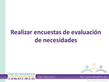 Realizar encuestas de evaluación de necesidades
