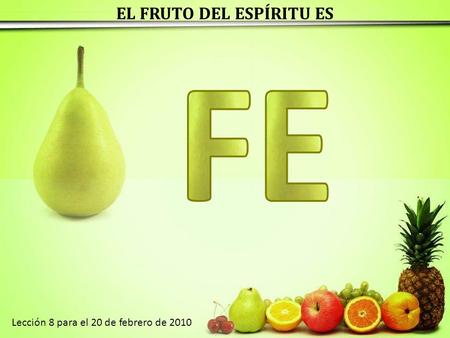 EL FRUTO DEL ESPÍRITU ES