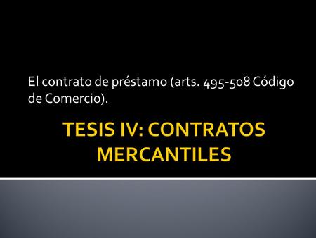 TESIS IV: CONTRATOS MERCANTILES