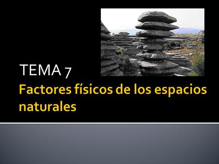 Factores físicos de los espacios naturales