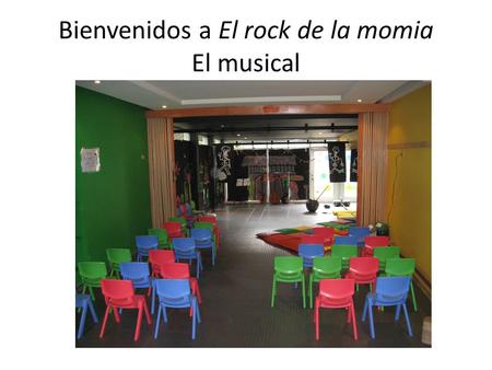 Bienvenidos a El rock de la momia El musical. Rock de la momia: El musical. En una noche cálida de verano, En el país del no me acuerdo, los niños lindos.