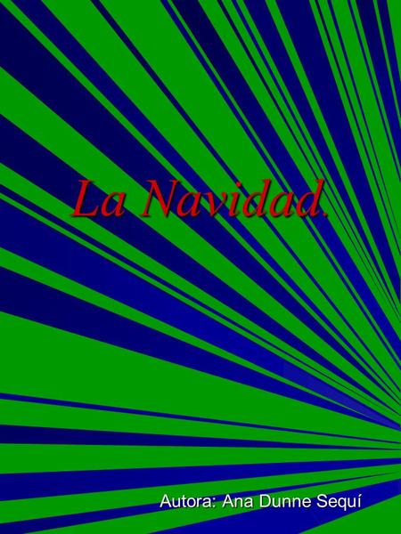 La Navidad. Autora: Ana Dunne Sequí. Érase una vez, un muñeco de nieve que se llamaba Nivit, Nivit era muy bueno con los niños y jugaba mucho con sus.