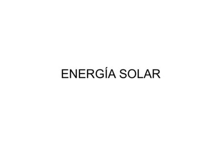 ENERGÍA SOLAR.