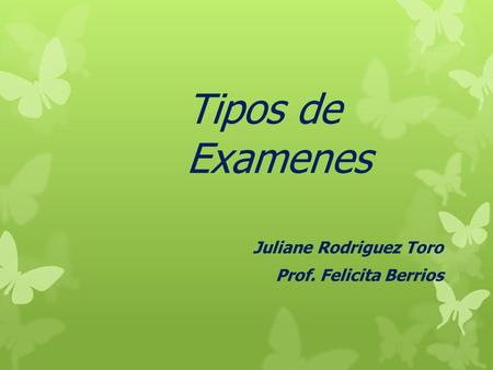Juliane Rodriguez Toro Prof. Felicita Berrios