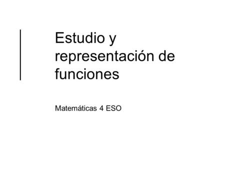Estudio y representación de funciones
