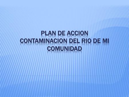 Contaminación del rio de mi comunidad en Cabrera, Provincia María Trinidad Sánchez.