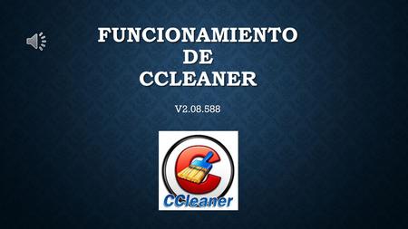 Funcionamiento de Ccleaner