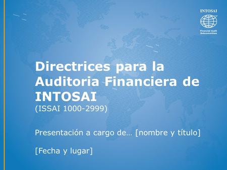 Directrices para la Auditoria Financiera de INTOSAI