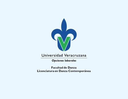 Opciones laborales Facultad de Danza Licenciatura en Danza Contemporánea.