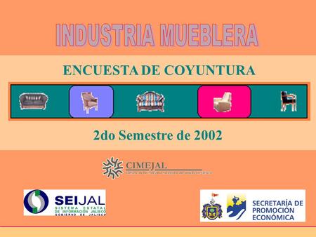 ENCUESTA DE COYUNTURA 2do Semestre de 2002. INTRODUCCIÓN Coyuntura 2do Semestre 2002 DENTRO DE LOS CONVENIOS FIRMADOS POR EL SISTEMA ESTATAL DE INFORMACIÓN.