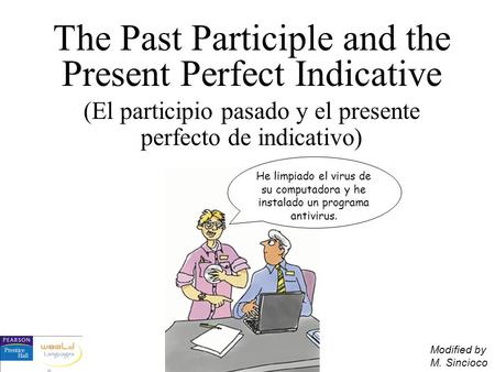 The Past Participle and the Present Perfect Indicative
