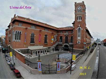M. H. L. 2013 Usina del Arte. La Usina del Arte es un centro cultural y sala de espectáculos que ocupa el edificio de la vieja Usina Don Pedro de Mendoza.