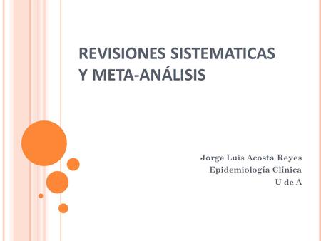REVISIONES SISTEMATICAS Y META-ANÁLISIS