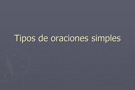 Tipos de oraciones simples