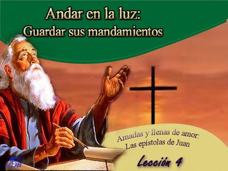 “Y en esto sabemos que nosotros le conocemos, si guardamos sus mandamientos” (1 Juan 2:3)