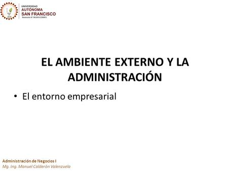EL AMBIENTE EXTERNO Y LA ADMINISTRACIÓN