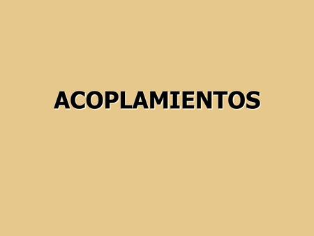ACOPLAMIENTOS.
