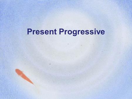 Present Progressive. Uses of the Present Progressive It is used to describe an action that is in progress. It emphasizes that the action is taking place.