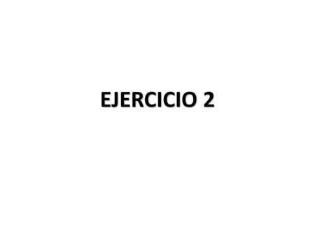 EJERCICIO 2.
