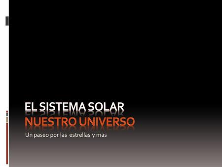 El Sistema Solar Nuestro universo