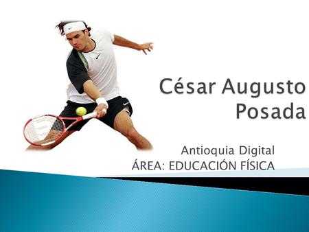 Antioquia Digital ÁREA: EDUCACIÓN FÍSICA  Haciendo deporte surgen algunos problemas en forma de lesiones que inmediatamente son detectados por nuestro.