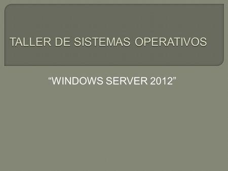 TALLER DE SISTEMAS OPERATIVOS