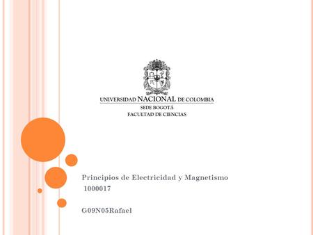 Principios de Electricidad y Magnetismo 1000017 G09N05Rafael.
