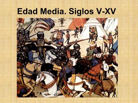 Edad Media. Siglos V-XV.