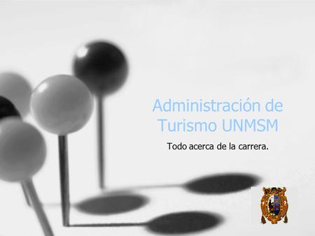 Administración de Turismo UNMSM Todo acerca de la carrera.