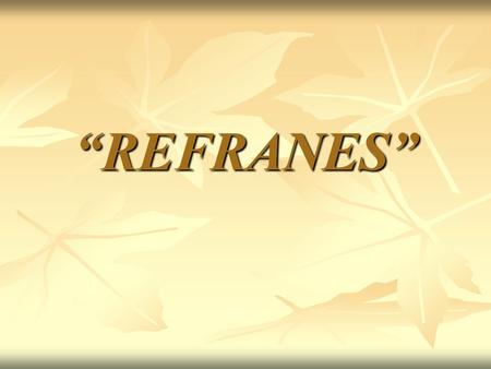 “REFRANES”.