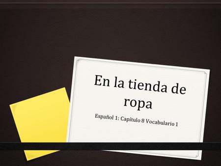 Español 1: Capítulo 8 Vocabulario 1