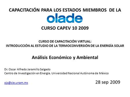 CAPACITACIÓN PARA LOS ESTADOS MIEMBROS DE LA CURSO CAPEV 10 2009 CURSO DE CAPACITACIÓN VIRTUAL: INTRODUCCIÓN AL ESTUDIO DE LA TERMOCONVERSIÓN DE LA ENERGÍA.