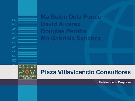 Plaza Villavicencio Consultores Calidad de la Empresa Ma Belen Delá Ponce David Alvarez Douglas Peralta Ma Gabriela Sanchez.