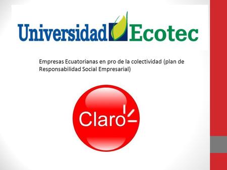 Proyectos en pro de la colectividad.