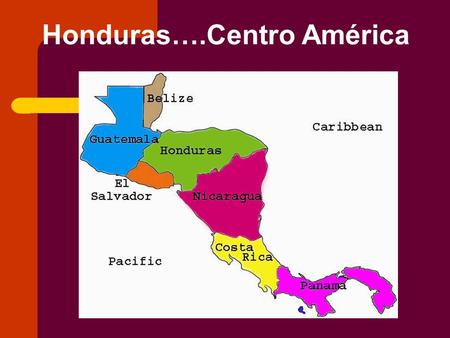 Honduras….Centro América