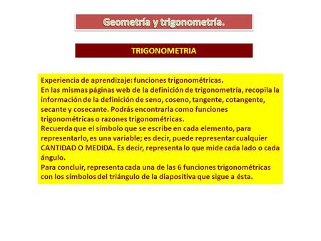 Geometría y trigonometría.