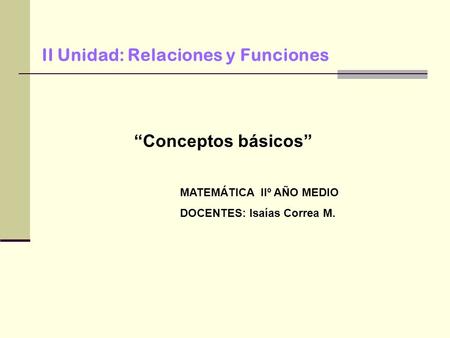II Unidad: Relaciones y Funciones
