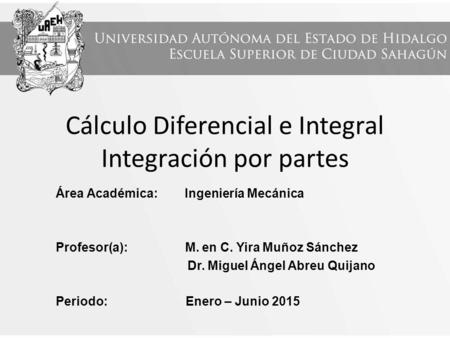 Cálculo Diferencial e Integral Integración por partes