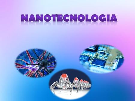 NANOTECNOLOGIA.