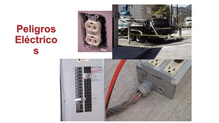 Peligros Eléctricos Programa de Capacitación Susan Harwood (2006) Los Cuatro Riesgos Principales en la Industria de la Construcción.