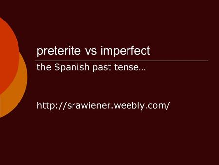 Preterite vs imperfect the Spanish past tense…