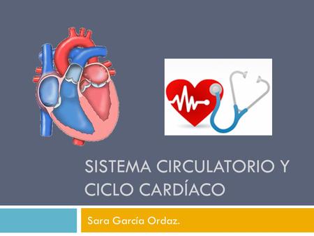 Sistema circulatorio y ciclo cardíaco