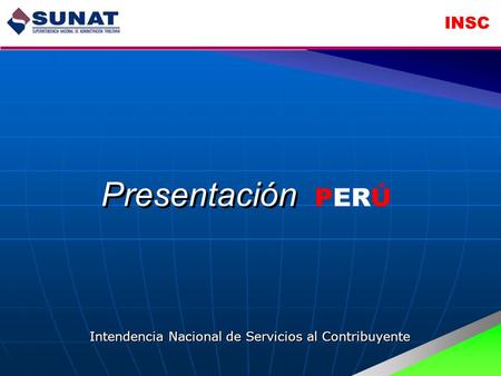 INSC Presentación Intendencia Nacional de Servicios al Contribuyente PERÚ.