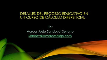 Detalles del proceso educativo en un curso de cálculo diferencial