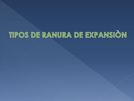 TIPOS DE RANURA DE EXPANSIÒN