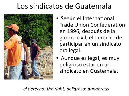 el derecho: the right, peligroso: dangerous peligro: dangerous, derechos: rights.
