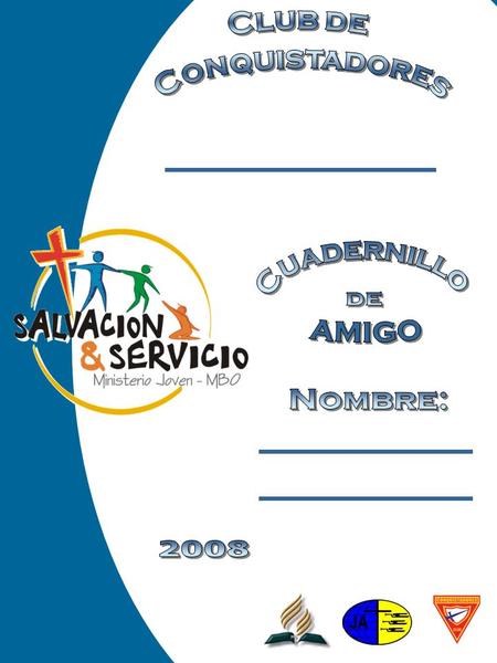 Tener un mínimo de 10 años de edad. El nombre de mi club es: _______________ ____/____/____ _______________ Ser miembro activo del club de Conquistadores.