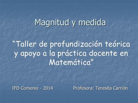 IFD Comenio Profesora: Teresita Carrión